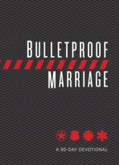 Bulletproof Marriage: A 90-Day Devotional – Imitation Leather – GOOD