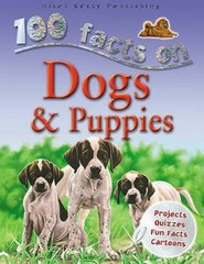 Dogs & Puppies (100 Facts) – Paperback By De La Bedoyere, Camilla – GOOD