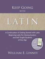 Keep Going with Latin: A Continuation of Getting Started with Latin: Beginni…