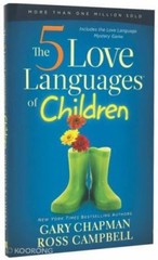 The 5 Love Languages of Children – Gary Chapman, 9780802403476, paperback