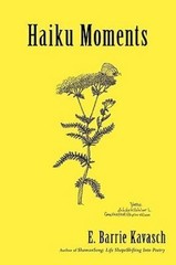 Haiku Moments, Paperback by Kavasch, Elizabeth Barrie, Like New Used, Free sh…