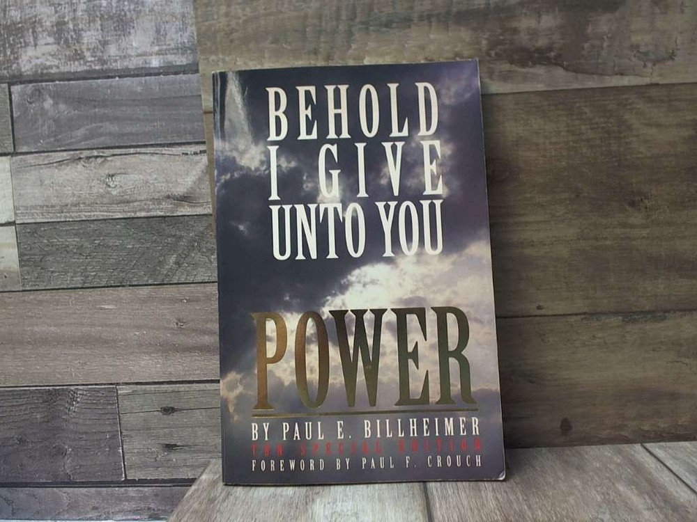 Behold I Give Unto You Power by Paul E. Billheimer Trinity Broadcasting Network