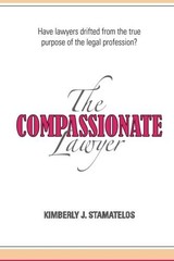The Compassionate Lawyer – Stamatelos, Kimberly J. – Paperback – Good