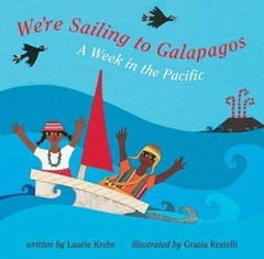 We’re Sailing to Galapagos – Paperback By Laurie Krebs – GOOD