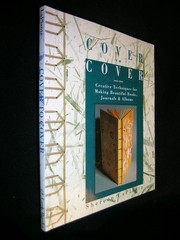 Cover To Cover: Creative Techniques For Making Beautiful Books, Journals & A…