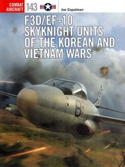 OSPREY COMBAT AIRCRAFT 143 DOUGLAS F3D EF-10 SKYKNIGHT KOREA VIETNAM USN USMC