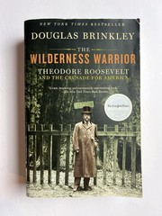 The Wilderness Warrior-Douglas Brinkley-Autographed-1st Harper Perennial Ed-2010