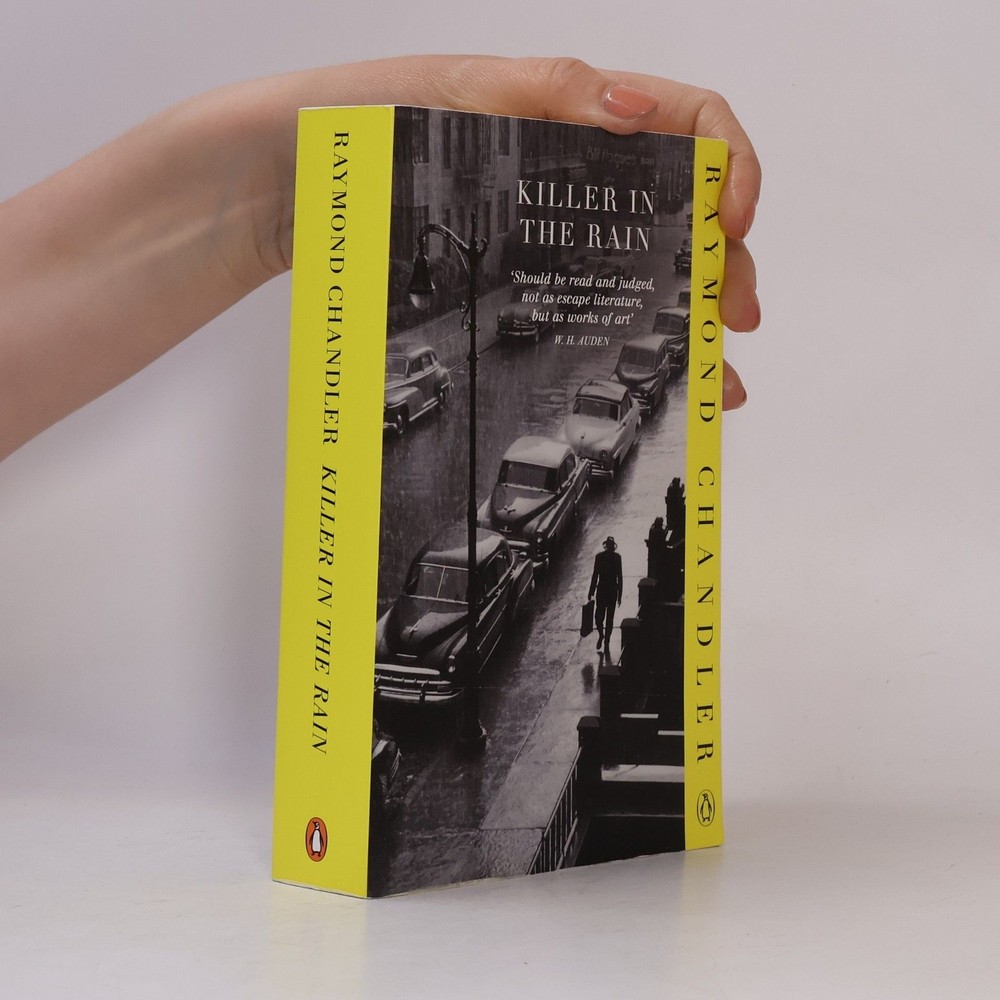Killer in the Rain  |  Raymond Chandler