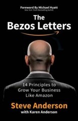 The Bezos Letters: 14 Principles to Grow Your Business Like Amazon – VERY GOOD