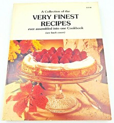 Very Finest Recipes Ever Assembled 260 Pages of Outstanding Special Recipes