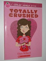 Candy Apple #7: Totally Crushed – Paperback, by Willard Eliza – Acceptable