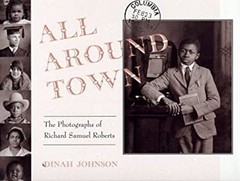 All Around Town : The Photographs of Richard Samuel Roberts Dinah