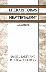 Literary Forms in the New – Paperback, by Bailey James L.; – Very Good