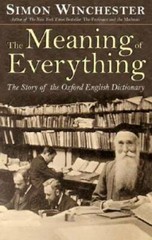 The Meaning of Everything: The Story of the Oxford English Dictionary – GOOD