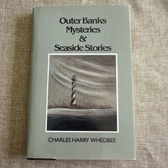 Outer Banks Mysteries & Seaside Stories By Charles Harry Whedbee, HCDJ 2000