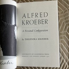 Alfred Kroeber By Theodora Kroeber Signed 1st Edition 1970 Illustrated