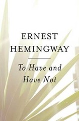 To Have and Have Not – Paperback By Hemingway, Ernest – VERY GOOD