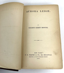 Aurora Leigh by Elizabeth Barrett Browning 1857 C.S. Francis & Co. Author’s Ed.