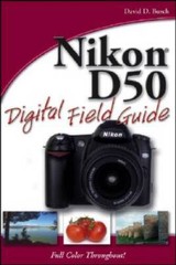 Nikon D50 Digital Field Guide – Paperback By Busch, David D. – GOOD