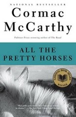 All the Pretty Horses (The Border Trilogy, Book 1) – Paperback – GOOD
