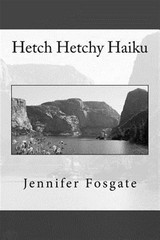 Hetch Hetchy Haiku, Paperback by Fosgate, Jennifer, Like New Used, Free shipp…