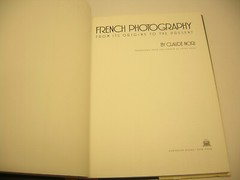 French Photography : From Its Origin to the Present by Claude Nori (1979)