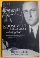 SIGNED Roosevelt and the Holocaust by Robert Beir + Brian Josepher 1st Printing