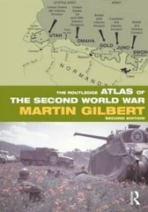 Routledge Atlas of the Second World War by Martin Gilbert (2009, Uk-B Format…