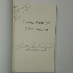 SIGNED/Dedicated General Pershing’s Other Daughter 2013 WWII Christian Spence PB