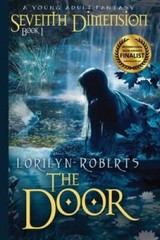 Seventh Dimension – The Door: A Young Adult Christian Fantasy – Paperback – GOOD
