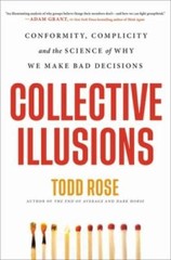 Collective Illusions: Conformity, Complicity, and the Science of Why We M – GOOD