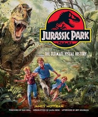 Jurassic Park: The Ultimate Visual History by James Mottram Hardcover Book