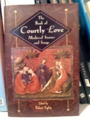 The Book of Courtly Love – Medieval Stories and Songs – Hardcover – VERY GOOD