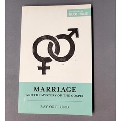 Marriage and the Mystery of the Gospel Ray Ortlund Paperback Book Crossway
