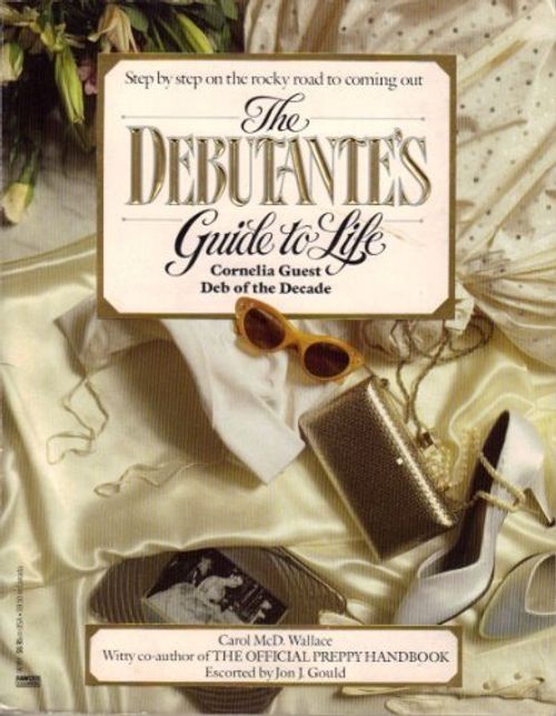 The Debutante’s Guide to Life