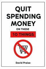 QUIT SPENDING MONEY ON THESE 10 THINGS — Science-Backed