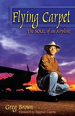 Flying Carpet : The Soul of an Airplane Paperback Greg Brown
