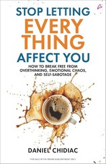 Stop Letting Everything Affect You Paperback by Daniel Chidiac Q278