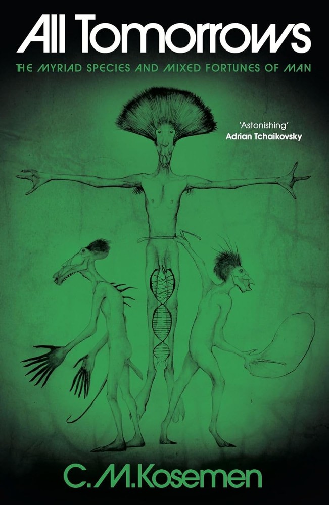 All Tomorrows : The Myriad Species and Mixed Fortunes of Man