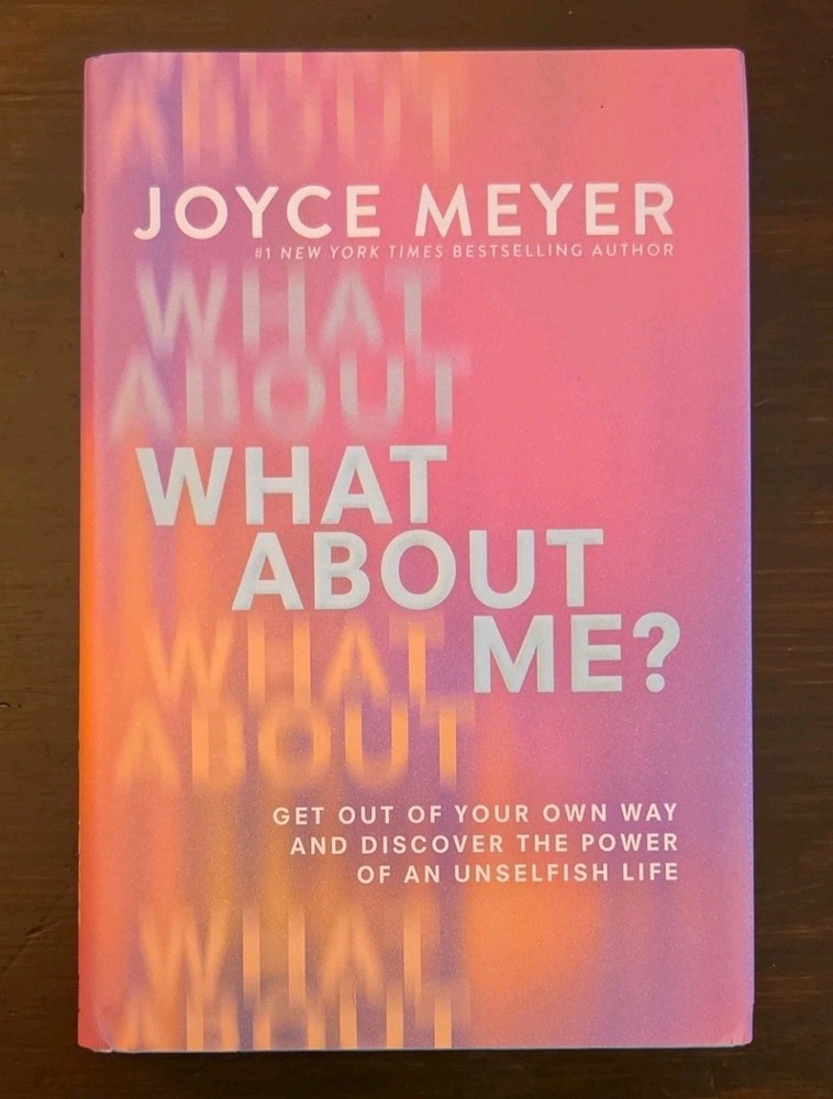 Joyce Meyer What about Me? Christian Life Inspirational 2024 Hardcover DJ