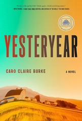 Yesteryear: A Novel By Caro Claire Burke (English, Paperback) Brand New Book