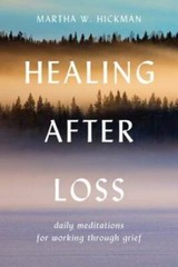 Healing After Loss: Daily Meditations For Working Through Grief – VERY GOOD