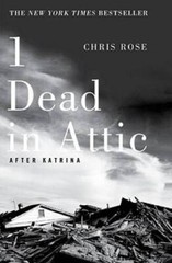 1 Dead in Attic: After Katrina – Paperback By Rose, Chris – GOOD
