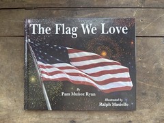 THE FLAG WE LOVE BY PAM MUÑOZ RYAN SIGNED 🇺🇸 PERFECT FOR CELEBRATING 250 YEARS