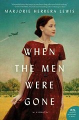 When the Men Were Gone: A Novel – Paperback By Lewis, Marjorie Herrera – GOOD
