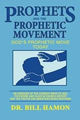 Prophets and the Prophetic Movement Paperback Bill Hamon