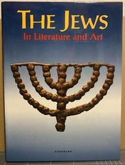 The Jews: In Literature And Art, edited by Sharon R. Keller, pub. Konemann, 1993