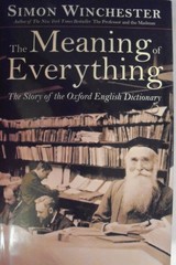 The Meaning of Everything: The Story of the Oxford English Dictionary