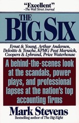 Big Six: Why Americans Can’t Trust the Nation’s Top Accounting Firms by Mark St