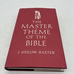 Master Theme of the Bible J Sidlow Baxter (1973, First Printing)